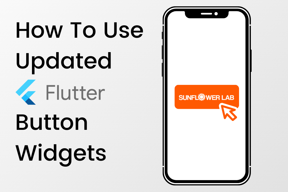 how to use updated flutter button widgets - sunflower lab