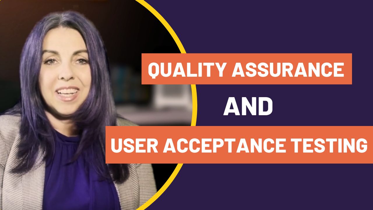 : How to Leverage Quality Assurance & User Acceptance Testing